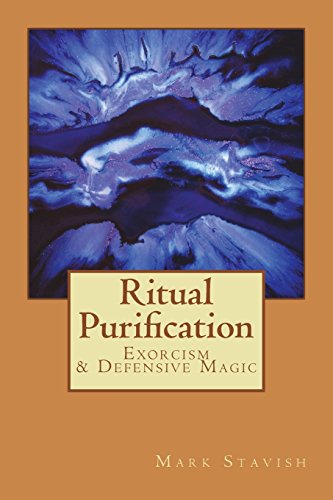 Book Cover Ritual Purification, Exorcism & Defensive Magic (IHS Study Guide Series) (Volume 11)