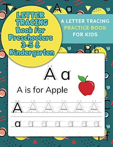 Book Cover Letter Tracing Book for Preschoolers 3-5 & Kindergarten: Letter Tracing Books for Kids Ages 3-5 & Kindergarten and Letter Tracing Workbook