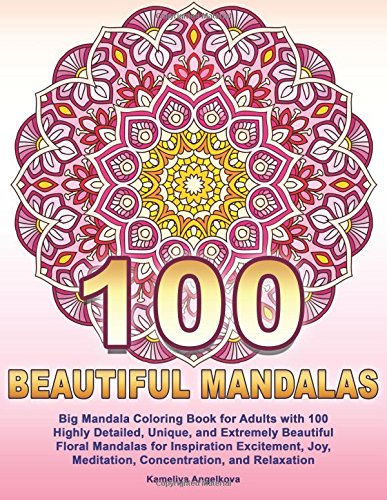 Book Cover 100 BEAUTIFUL MANDALAS: Big Mandala Coloring Book for Adults with 100 Highly Det