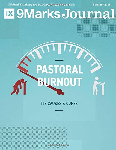 Book Cover Pastoral Burnout | 9Marks Journal: Its Causes and Cures