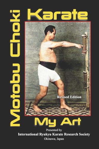 Karate ~ My Art by Motobu Choki: Watashi no Karate-jutsu: 2 (Legend of the Fist)