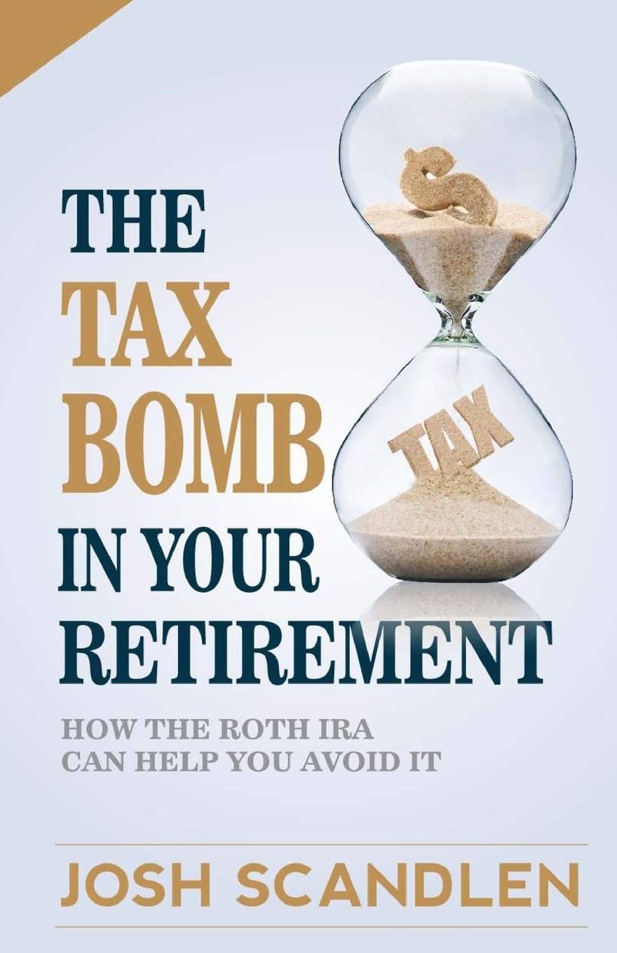 Book Cover The Tax Bomb In Your Retirement Accounts: And How The Roth Can Help You Avoid It