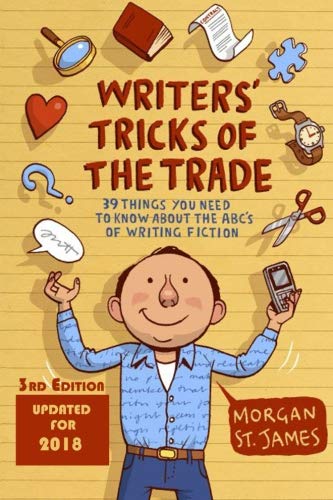 Book Cover Writers Tricks of the Trade: 39 Things You Need to Know About the ABCs of Writing Fiction