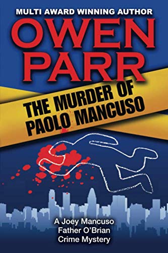 Book Cover The Murder of Paolo Mancuso: A Joey Mancuso, FatherO'Brian Crime Mystery