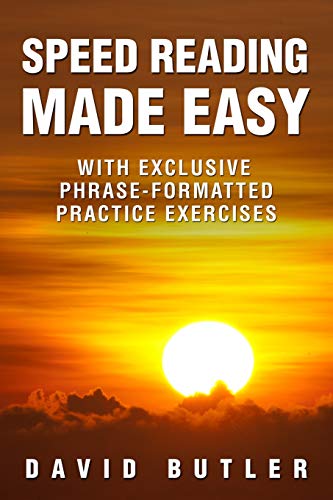 Book Cover Speed Reading Made Easy: With Exclusive Phrase-Formatted Practice Exercises