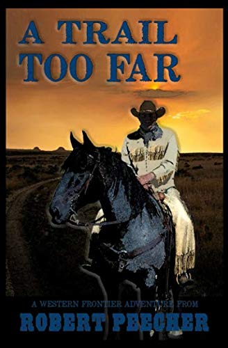 Book Cover A Trail Too Far: A Western Frontier Adventure