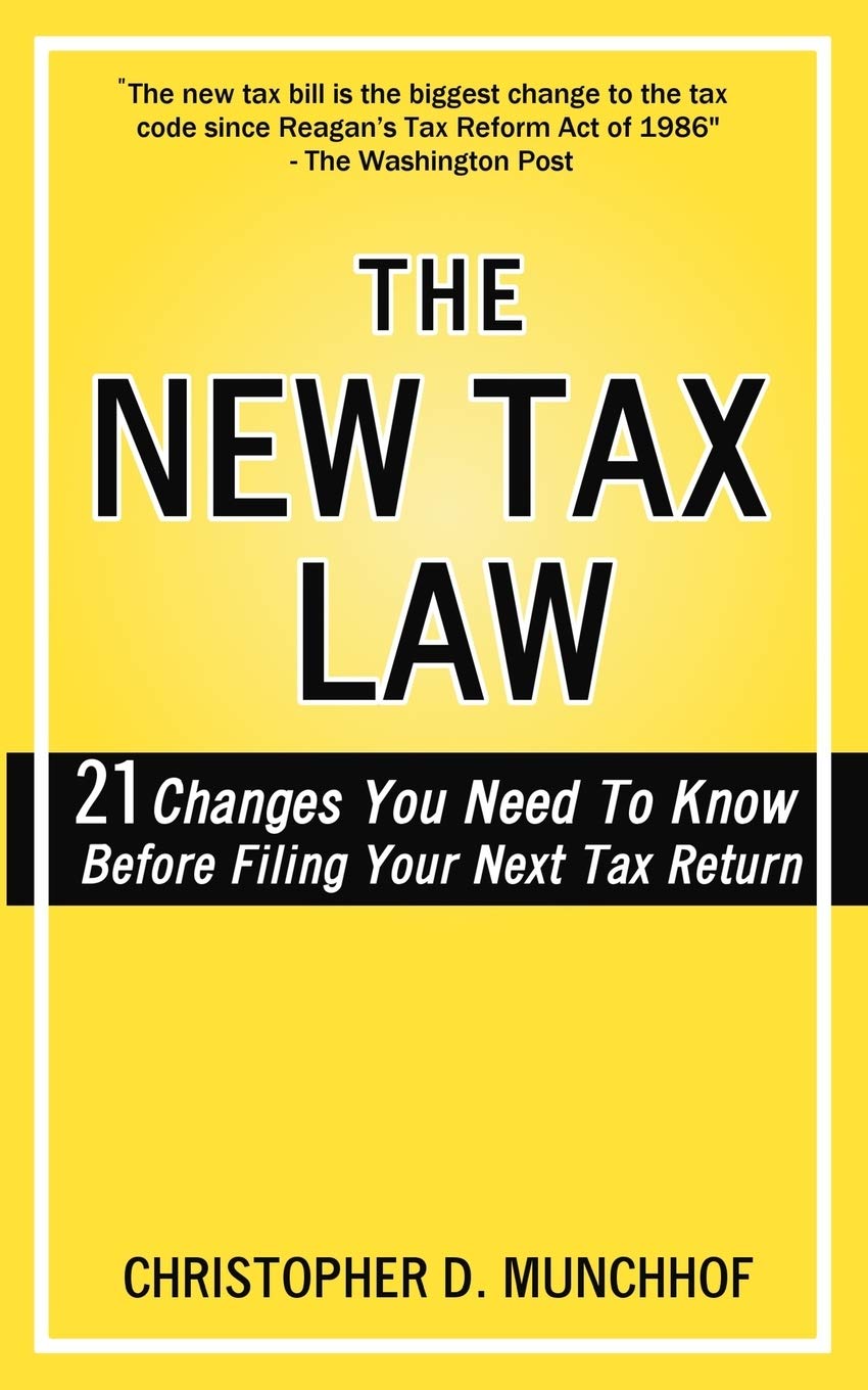 Book Cover The New Tax Law: 21 Changes You Need To Know Before Filing Your Next Tax Return