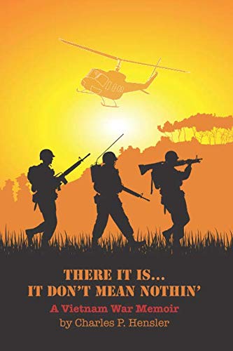 Book Cover THERE IT IS...IT DON'T MEAN NOTHIN': A Vietnam War Memoir
