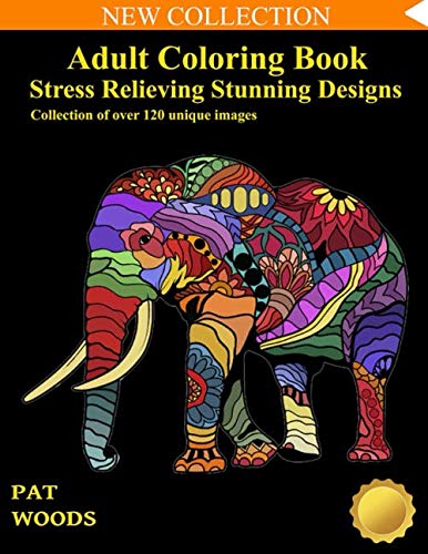 Book Cover Adult Coloring Book: Stress Relieving Stunning Designs: 120 Unique Images (Stress Relieving Designs)