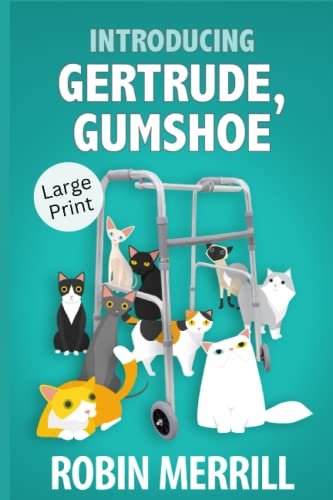 Book Cover Introducing Gertrude, Gumshoe: Large Print Edition (Gertrude, Gumshoe Cozy Mysteries (Large Print))