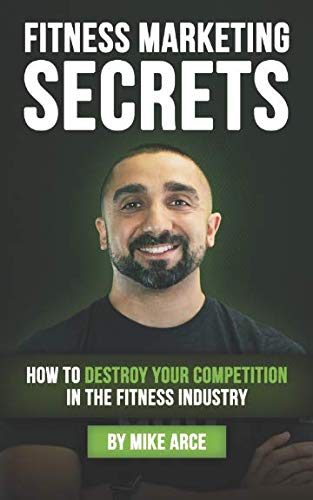 Book Cover Fitness Marketing Secrets: How To Destroy Your Competition In The Fitness Industry