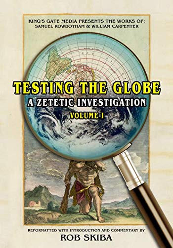 Book Cover Testing the Globe: A Zetetic Investigation (Volume)