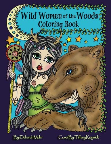 Book Cover Wild Women of the Woods: Mythical, Magical Women, Sprites, Pixies, Shamans, Fairies, Goddesses, Shapeshifters and and their animals.