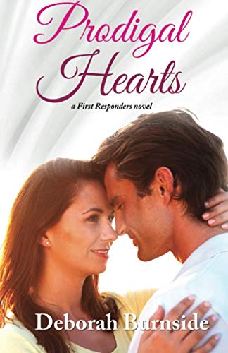 Book Cover Prodigal Hearts: a First Responders novel (Volume 1)