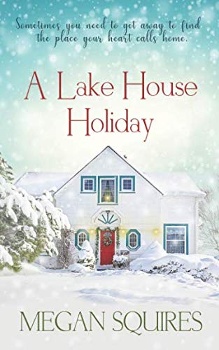Book Cover A Lake House Holiday: A Small-Town Christmas Romance Novel