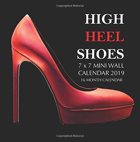 Book Cover High Heel Shoes 7 x 7 Mini Wall Calendar 2019: 16 Month Calendar