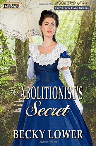 Book Cover The Abolitionist's Secret (Cotillion Ball Saga)