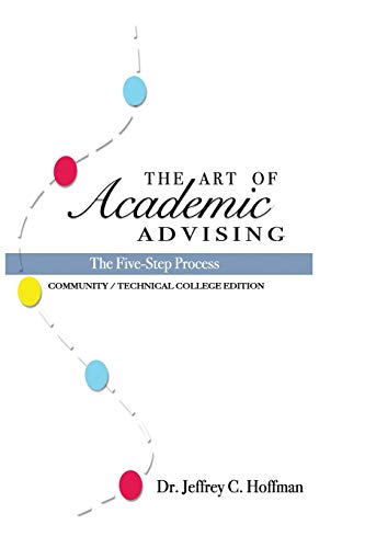 Book Cover The Art of Academic Advising: The Five-Step Process of Purposeful Advising