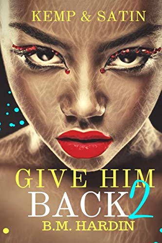 Book Cover Give Him Back 2: Kemp & Satin