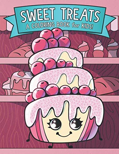 Book Cover Sweet Treats: A Coloring Book for Kids!