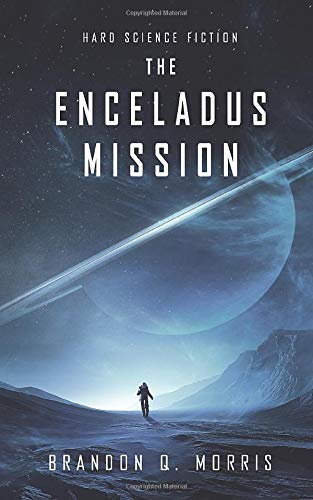 Book Cover The Enceladus Mission: Hard Science Fiction (Ice Moon)