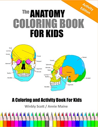 Book Cover The Anatomy Coloring Book For Kids: A Coloring and Activity Book For Kids