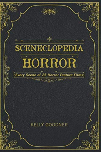 Book Cover Sceneclopedia: Horror: Every Scene of 25 Horror Films