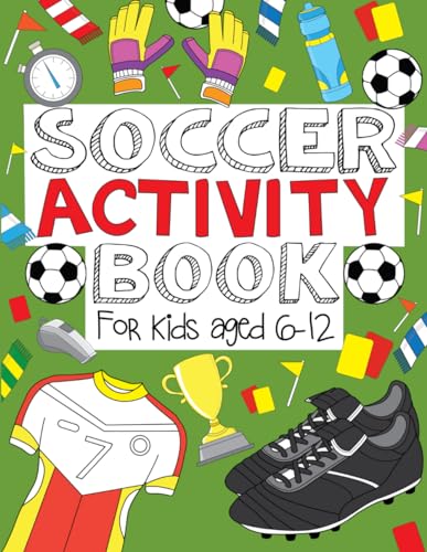 Book Cover Soccer Activity Book: For Kids Aged 6-12
