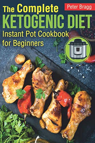 Book Cover The Complete Ketogenic Diet: Instant Pot Cookbook for Beginners