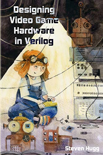 Book Cover Designing Video Game Hardware in Verilog