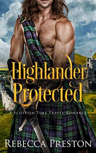 Book Cover Highlander Protected: A Scottish Time Travel Romance (Highlander In Time)