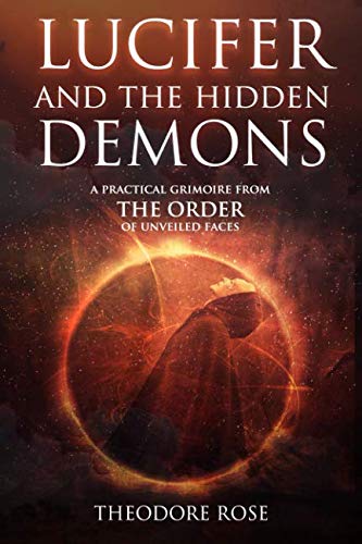 Book Cover Lucifer and The Hidden Demons: A Practical Grimoire from The Order of Unveiled Faces