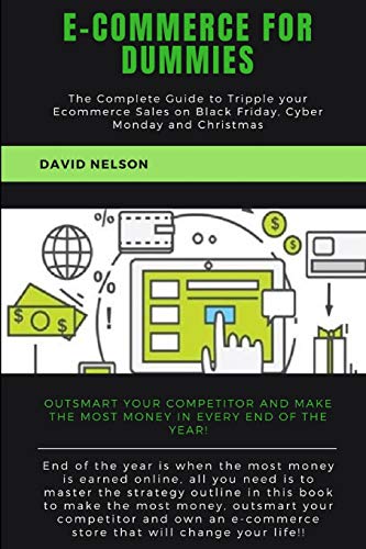 Book Cover Ecommerce for dummies: The Complete Guide to Tripple your E-commerce Sales on Black Friday, Cyber Monday and Christmas