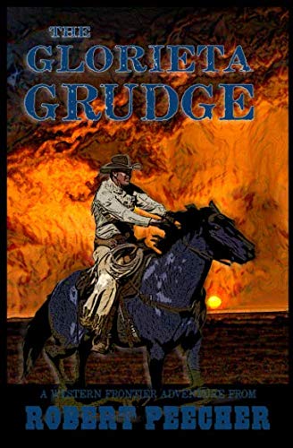 Book Cover The Glorieta Grudge: A Western Frontier Adventure