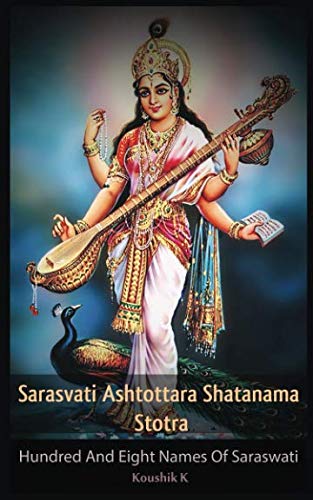 Book Cover Sarasvati Ashtottara Shatanama Stotra: Hundred and Eight Names of Sarasvati
