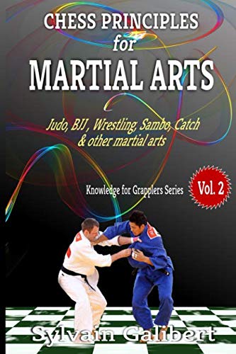 Book Cover Chess Principles for Martial Arts: Chess Tactics and Strategies for Judo, BJJ, Boxing and other Martial Arts (Knowledge for Grapplers)