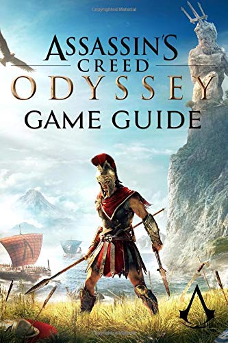 Book Cover Assassin's Creed Odyssey Game Guide: Walkthroughs, Tips and a Lot More!
