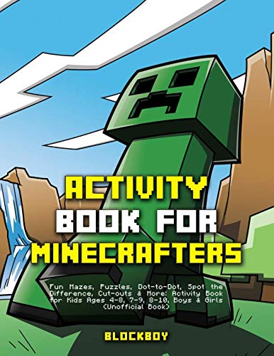 Book Cover Activity Book for Minecrafters: Fun Mazes, Puzzles, Dot-to-Dot, Spot the Difference, Cut-outs & More: Activity Book for Kids Ages 4-8, 7-9, 8-10, Boys and Girls (Unofficial Book)