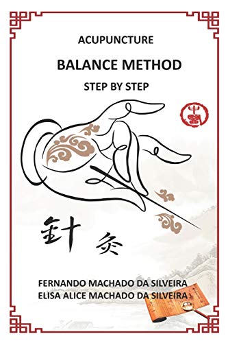 ACUPUNCTURE BALANCE METHOD STEP BY STEP