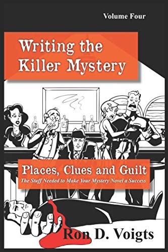 Book Cover Places, Clues and Guilt: The Stuff Needed to Make Your Mystery Novel a Success (Writing the Killer Mystery)