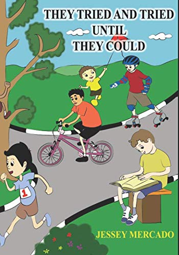 Book Cover They tried and tried until they could.: A gender neutral children book including several stories of success through practice. This book leaves behind gender-based roles and social restrictions.
