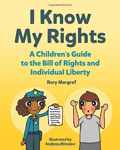 Book Cover I Know My Rights: A Children's Guide to the Bill of Rights and Individual Liberty
