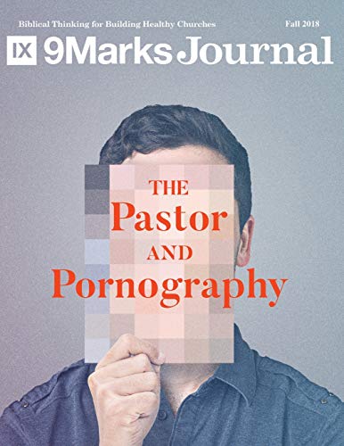 Book Cover The Pastor and Pornography | 9Marks Journal