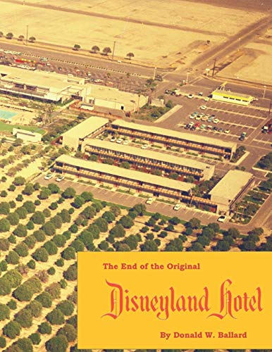 Book Cover The End of the Original Disneyland Hotel