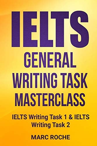 Book Cover IELTS General Writing Task Masterclass Â®: IELTS Writing Task 1 & IELTS Writing Task 2