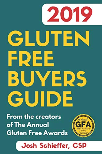 Book Cover 2019 Gluten Free Buyers Guide: Connecting you to the best in gluten free so you can skip to the good stuff.