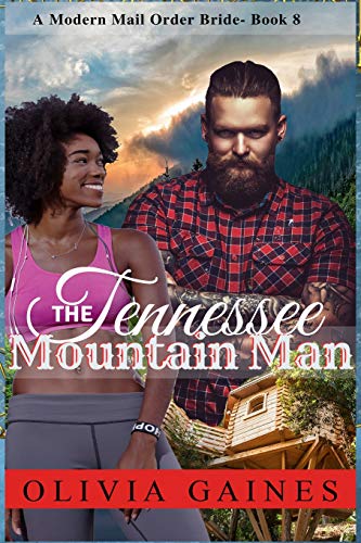 Book Cover The Tennessee Mountain Man: 8 (Modern Mail Order Brides)