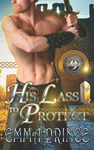 Book Cover His Lass to Protect (Highland Bodyguards, Book 9)