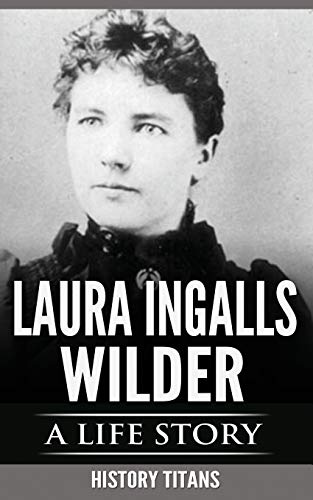 Book Cover LAURA INGALLS WILDER: A LIFE STORY
