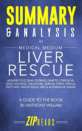 Book Cover Summary & Analysis of Medical Medium Liver Rescue: A Guide to the Book by Anthony William